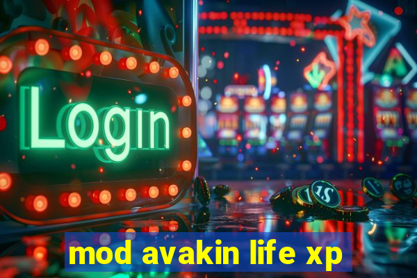 mod avakin life xp